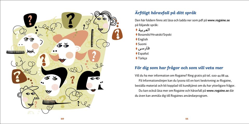 information om Rogaine? Ring gratis på tel. 020-44 88 44.