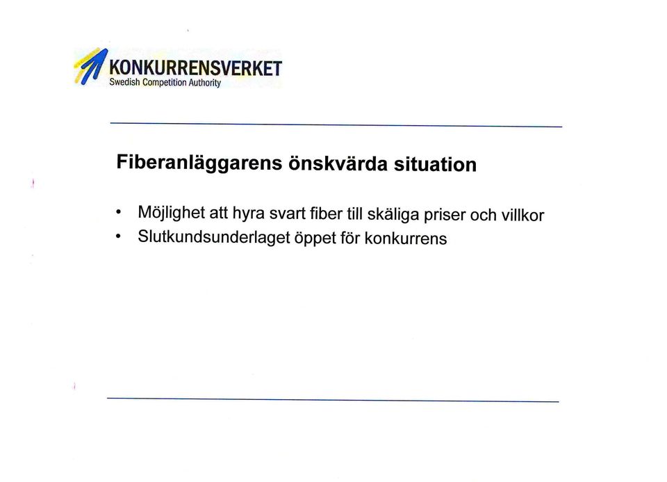 Möjlighet att hyra svart fiber till