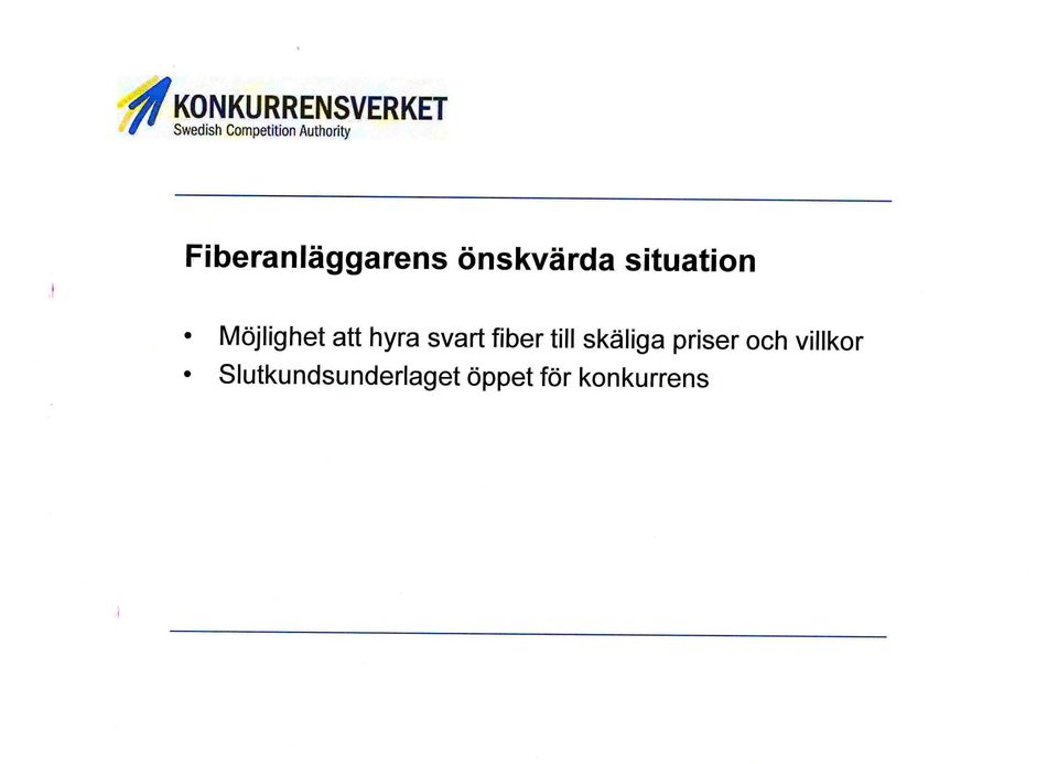 Möjlighet att hyra svart fiber till