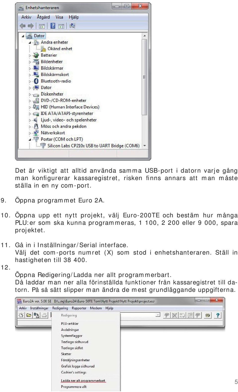 Öppna upp ett nytt projekt, välj Euro-200TE och bestäm hur många PLU:er som ska kunna programmeras, 1 100, 2 200 eller 9 000, spara projektet.