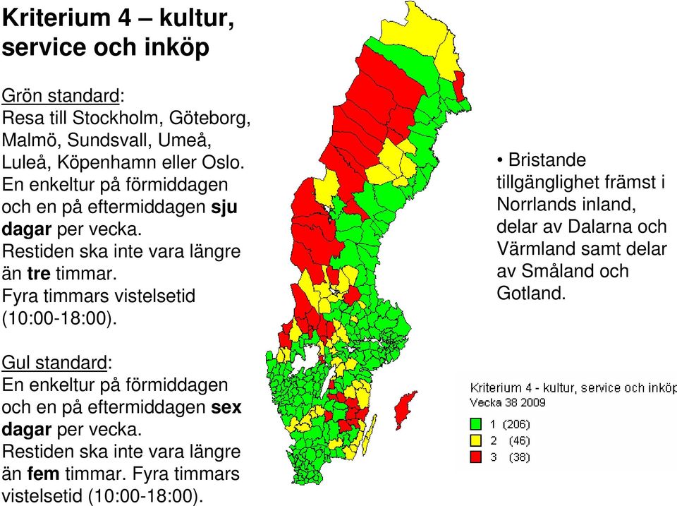 Fyra timmars vistelsetid (10:00-18:00).