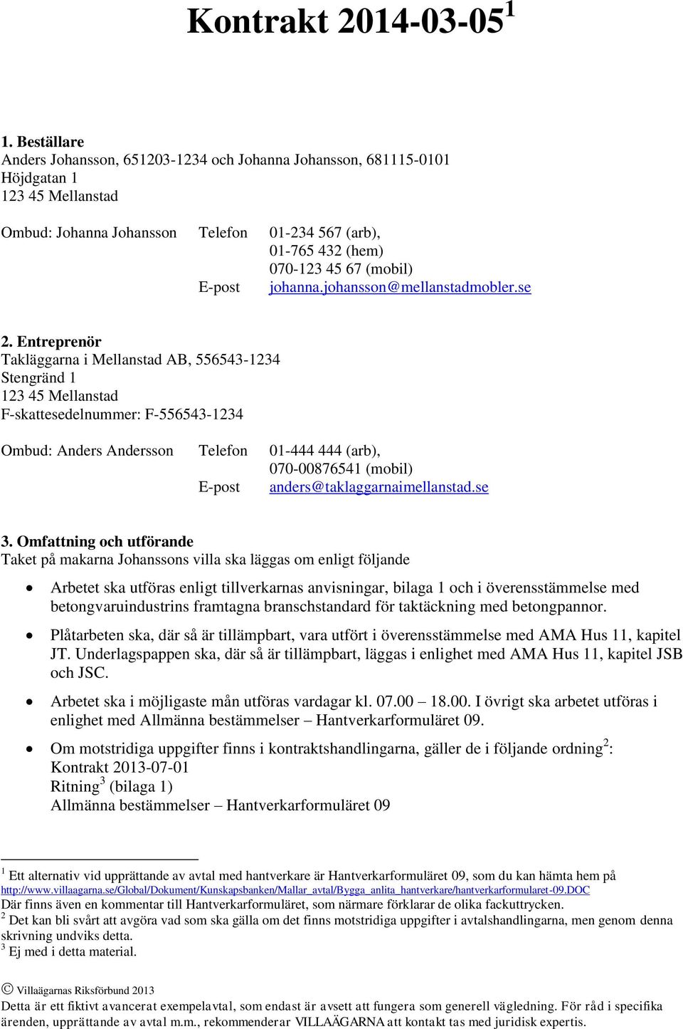 E-post johanna.johansson@mellanstadmobler.se 2.