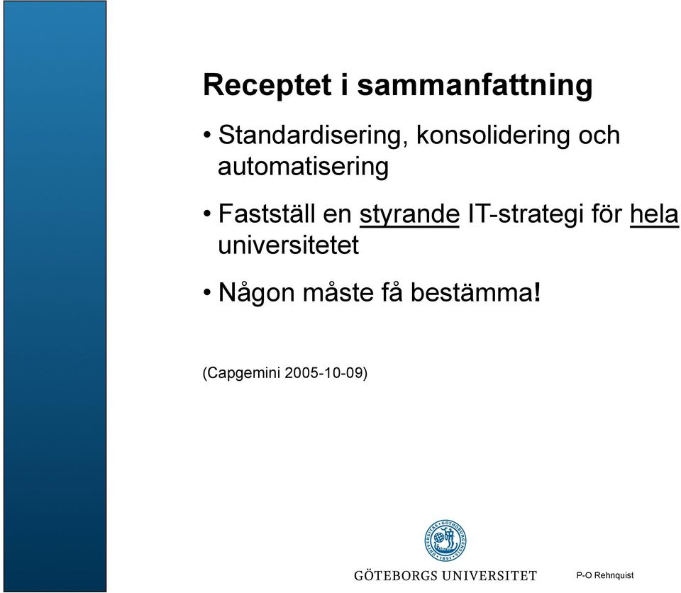 styrande IT-strategi för hela universitetet