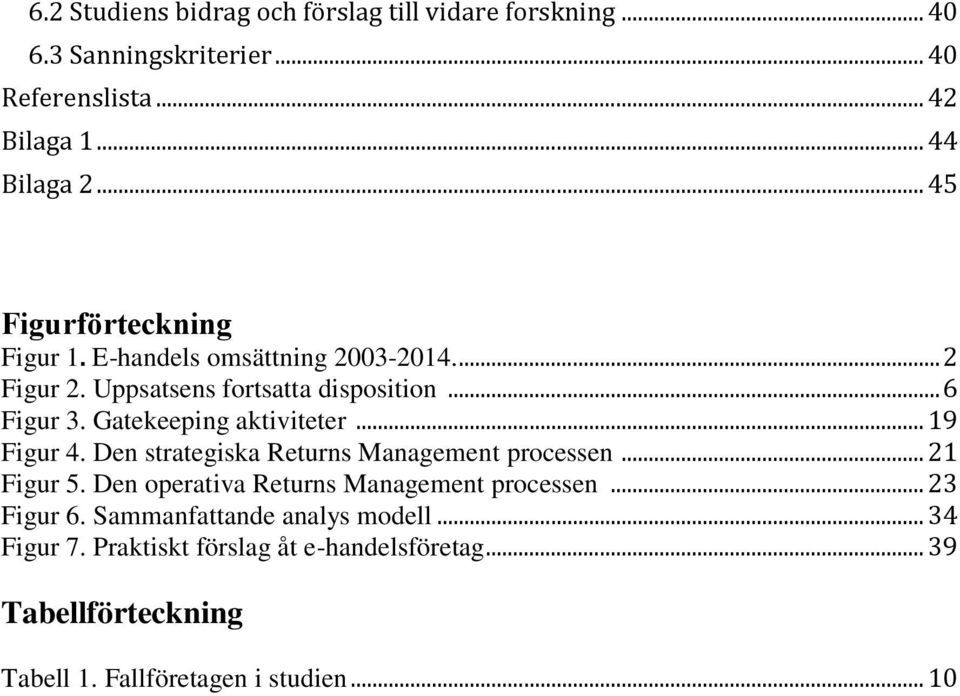Gatekeeping aktiviteter... 19 Figur 4. Den strategiska Returns Management processen... 21 Figur 5.