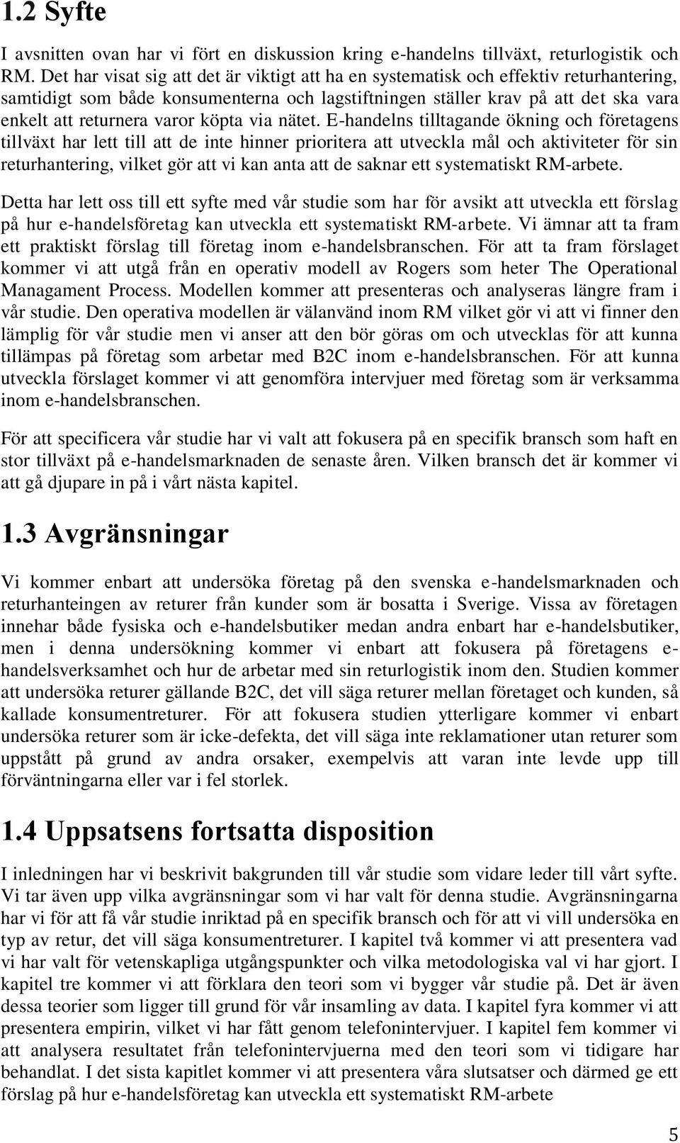 köpta via nätet.