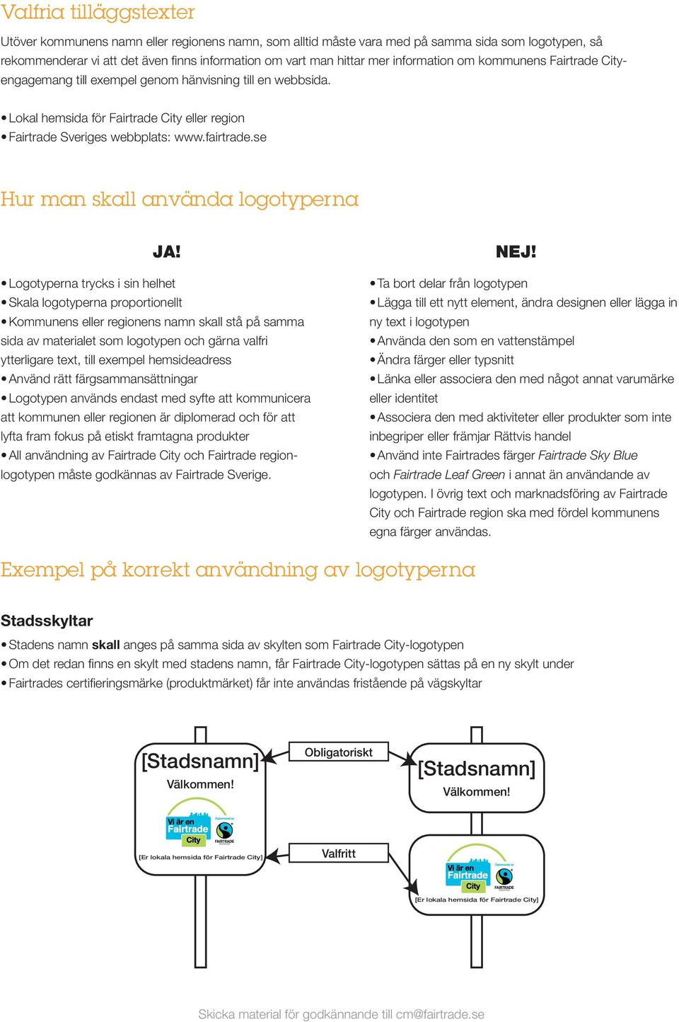 se Hur man skall använda logotyperna JA!