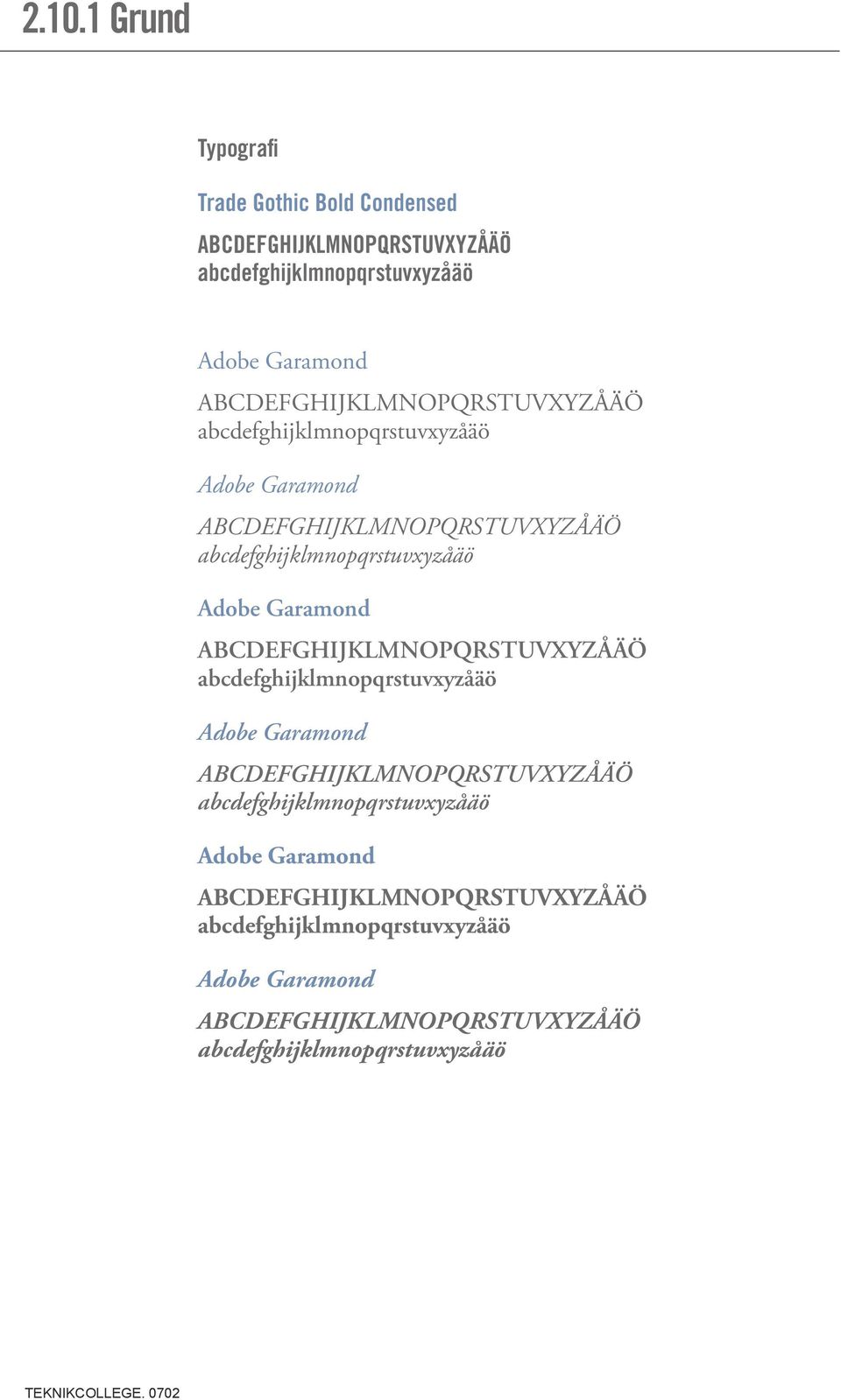 Garamond Adobe Garamond Adobe