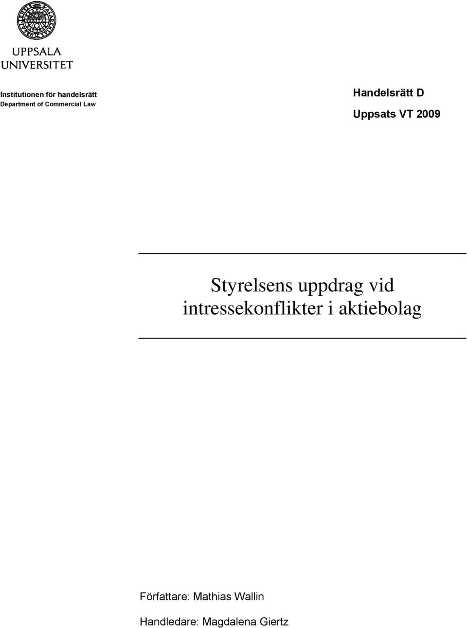 Styrelsens uppdrag vid intressekonflikter i