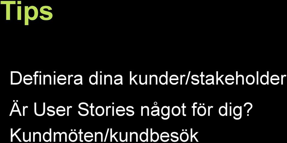 User Stories något för