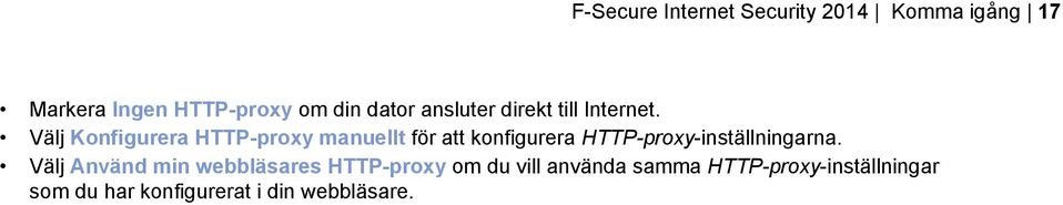 Välj Konfigurera HTTP-proxy manuellt för att konfigurera