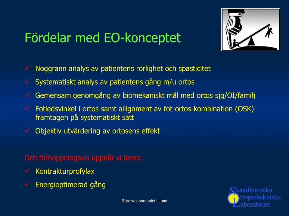 Fotledsvinkel i ortos samt allignment av fot-ortos-kombination (OSK) framtagen på systematiskt sätt