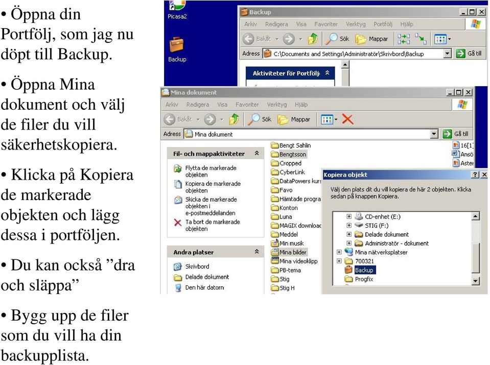 Klicka på Kopiera de markerade objekten och lägg dessa i