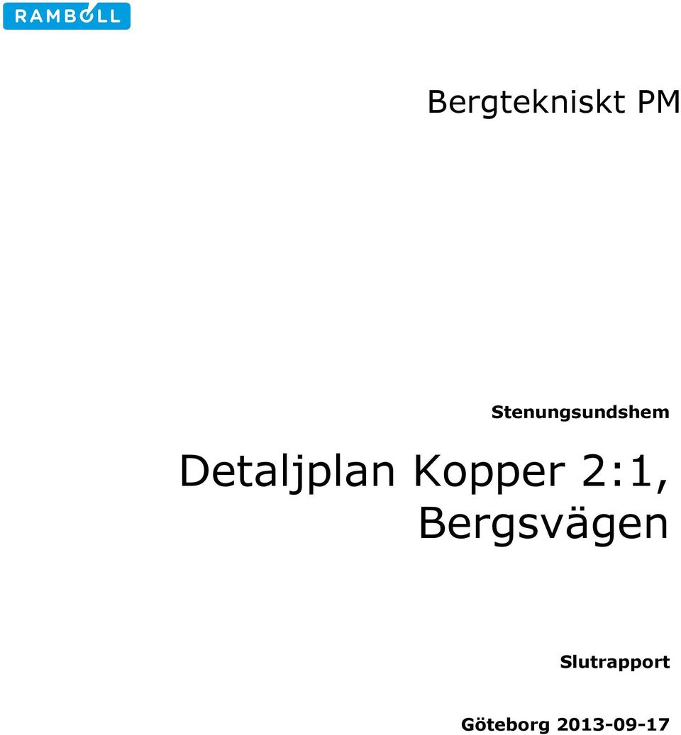 2:1, Bergsvägen