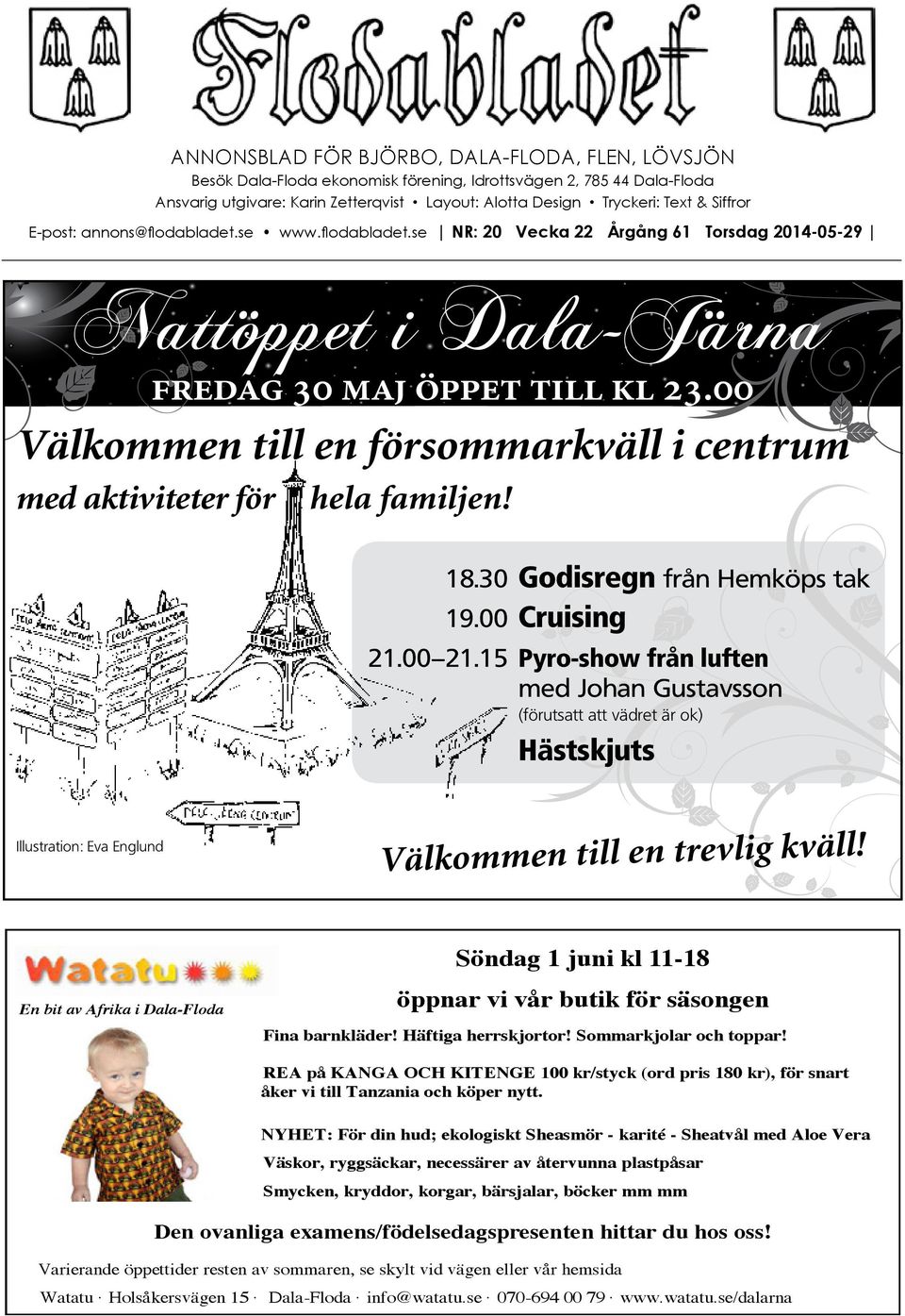 00 Välkommen till en försommarkväll i centrum med aktiviteter för hela familjen! 18.30 Godisregn från Hemköps tak 19.00 Cruising 21.00 21.
