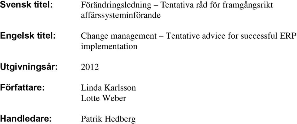 Tentative advice for successful ERP implementation