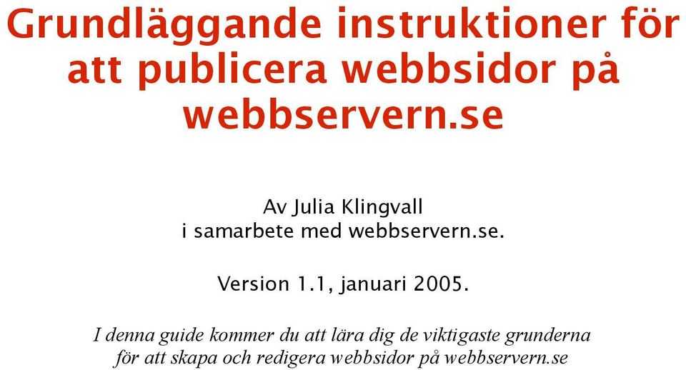 1, januari 2005.