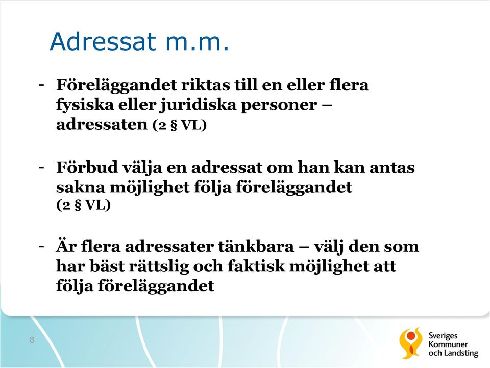 personer adressaten (2 VL) - Förbud välja en adressat om han kan antas