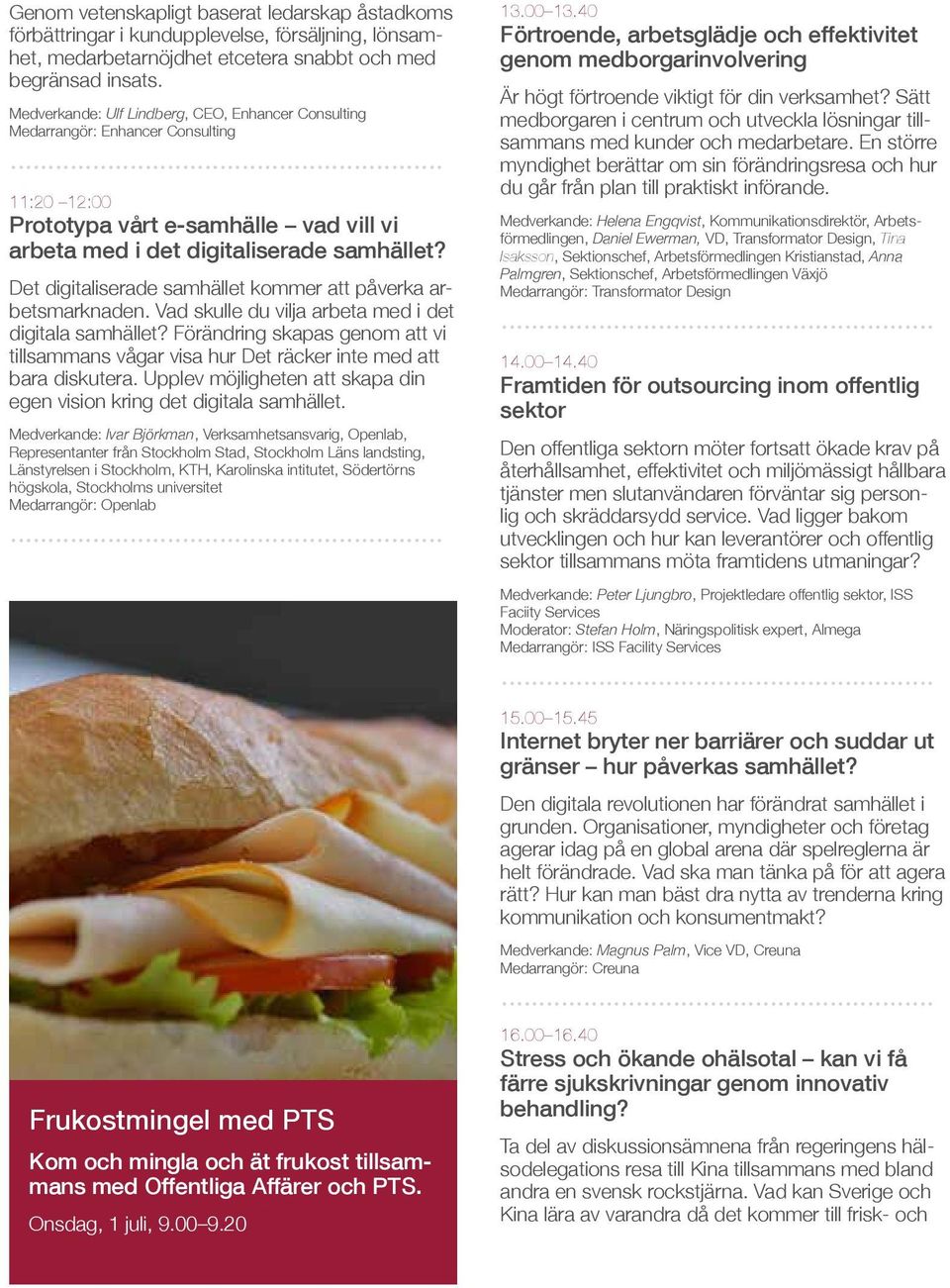 Det digitaliserade samhället kommer att påverka arbetsmarknaden. Vad skulle du vilja arbeta med i det digitala samhället?
