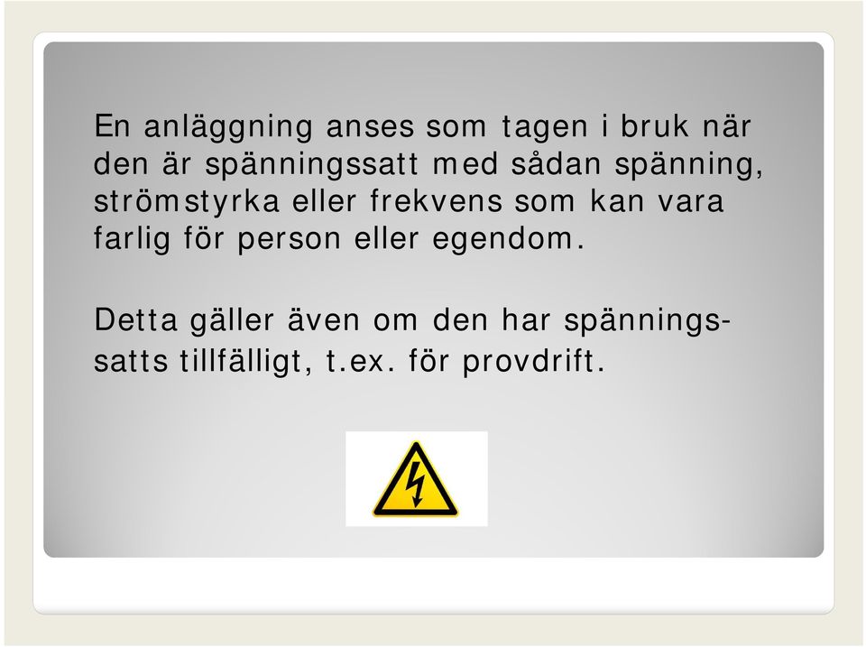 person eller egendom.