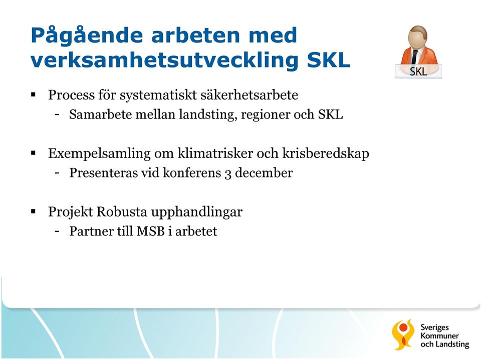 och SKL Exempelsamling om klimatrisker och krisberedskap - Presenteras