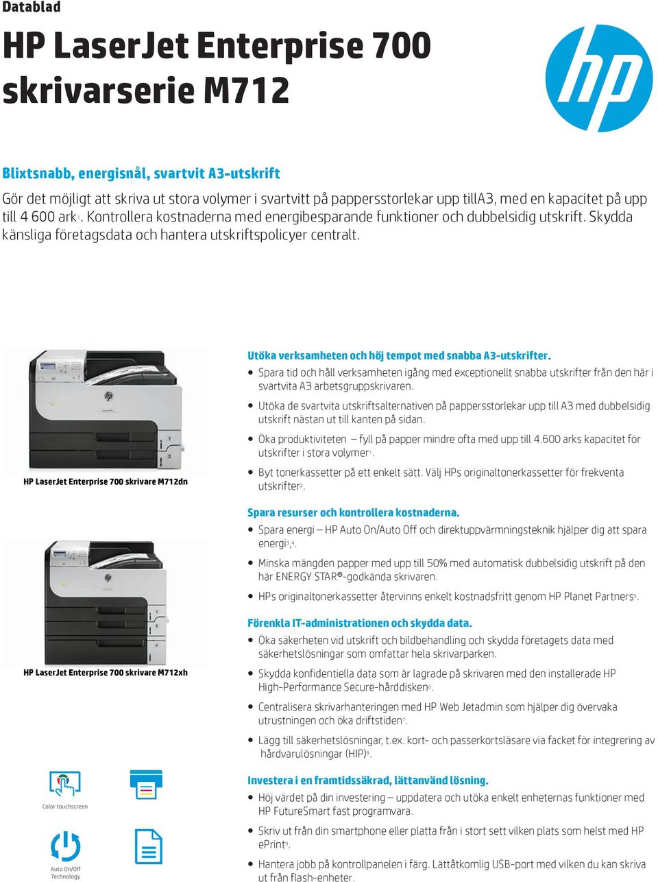 HP LaserJet Enterprise 700 skrivare M712dn Utöka verksamheten och höj tempot med snabba A3-utskrifter.