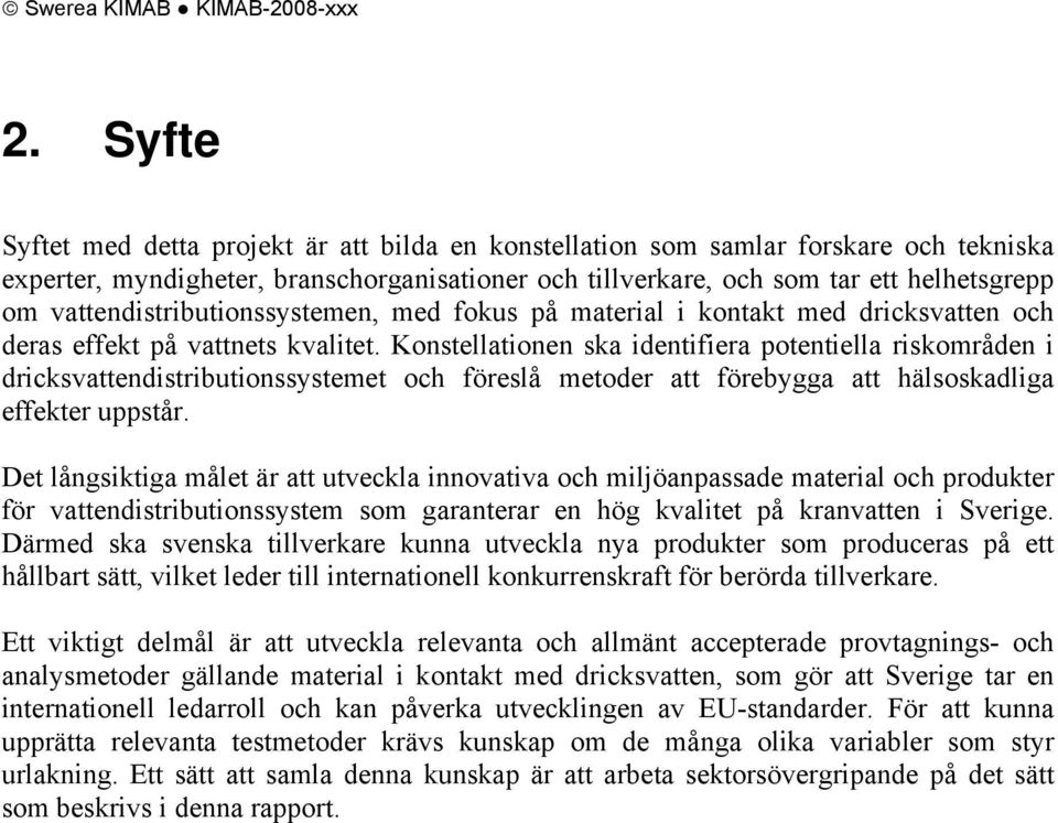 vattendistributionssystemen, med fokus på material i kontakt med dricksvatten och deras effekt på vattnets kvalitet.