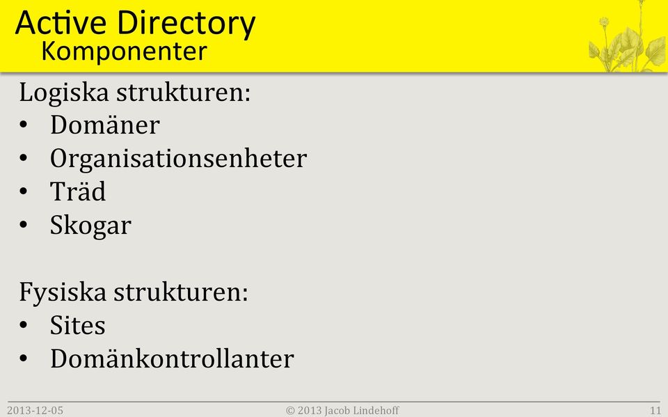 Domäner Organisationsenheter Träd