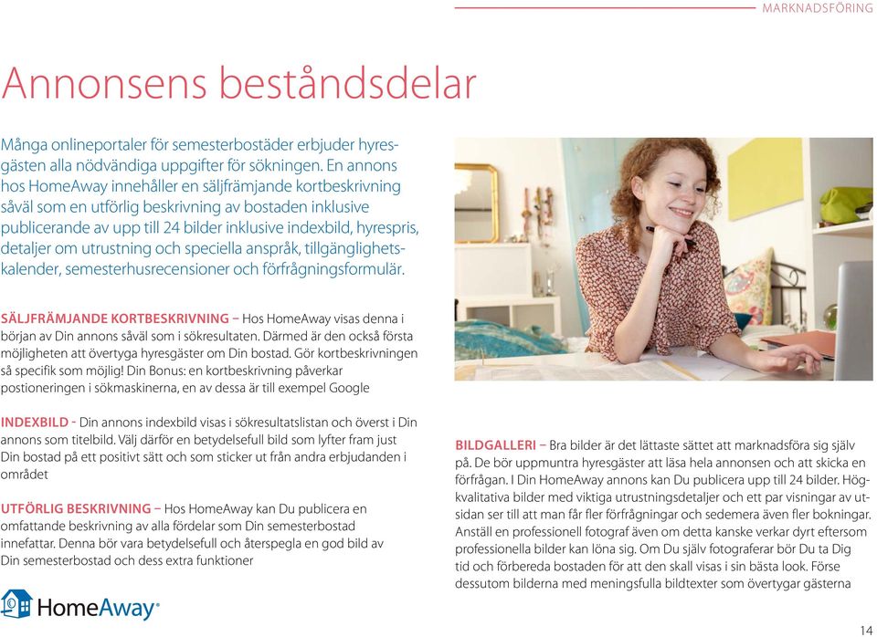 om utrustning och speciella anspråk, tillgänglighetskalender, semesterhusrecensioner och förfrågningsformulär.