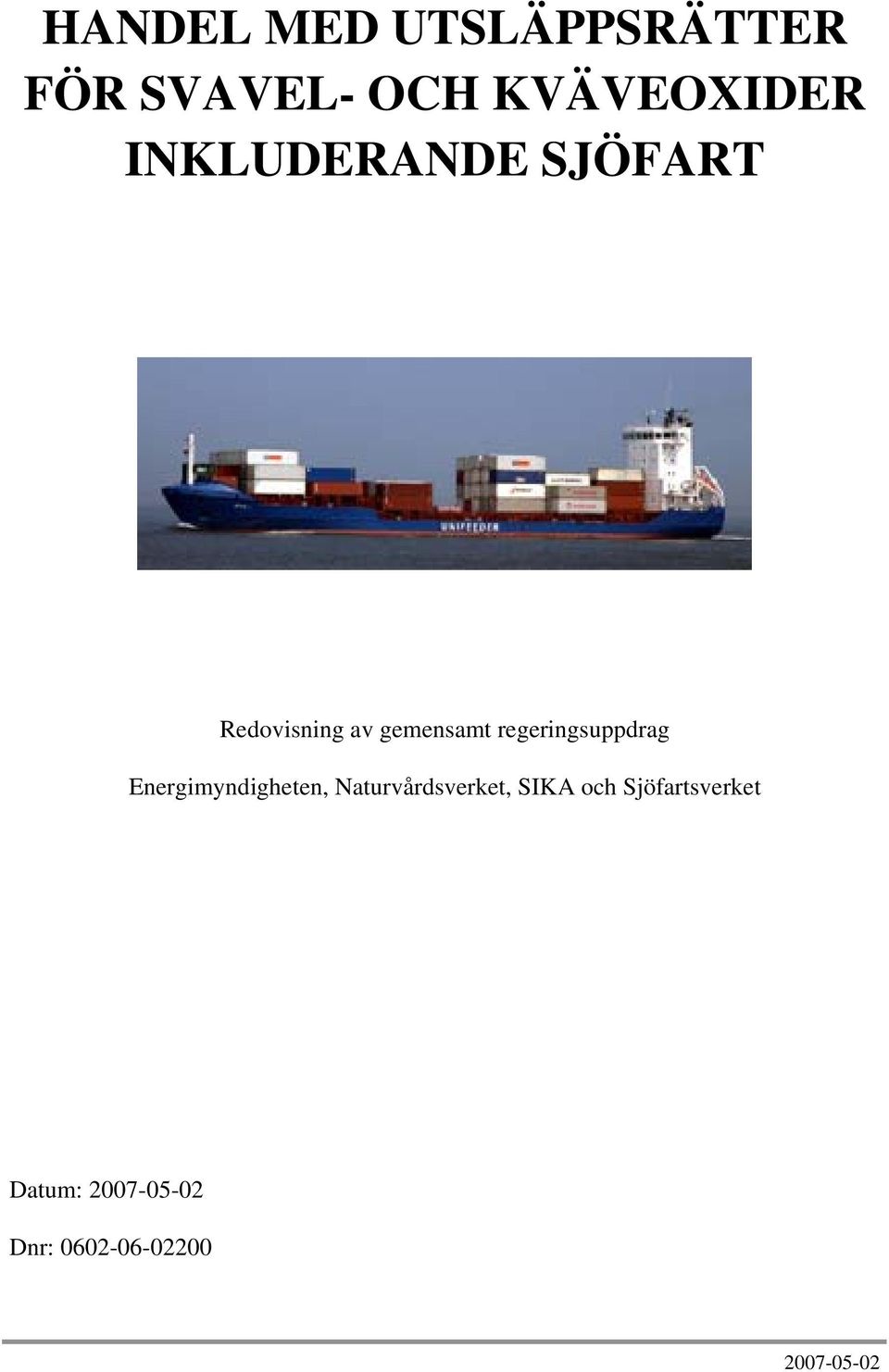 regeringsuppdrag Energimyndigheten, Naturvårdsverket,