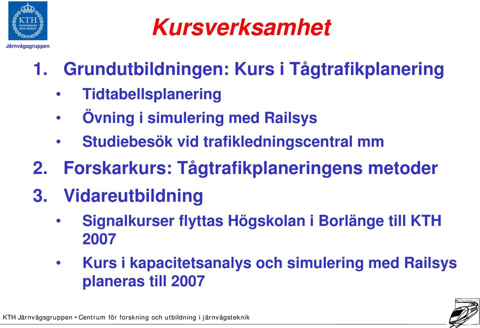 med Railsys Studiebesök vid trafikledningscentral mm 2.