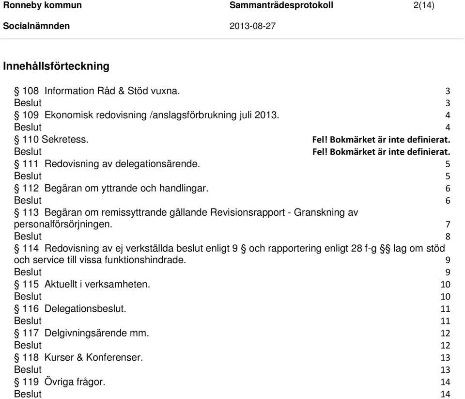 6 6 113 Begäran om remissyttrande gällande Revisionsrapport - Granskning av personalförsörjningen.