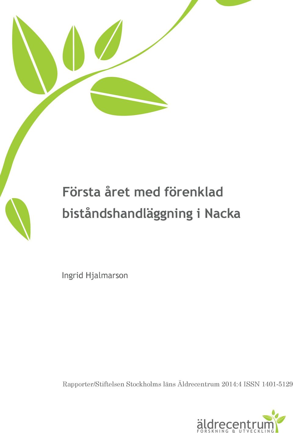 Hjalmarson Rapporter/Stiftelsen