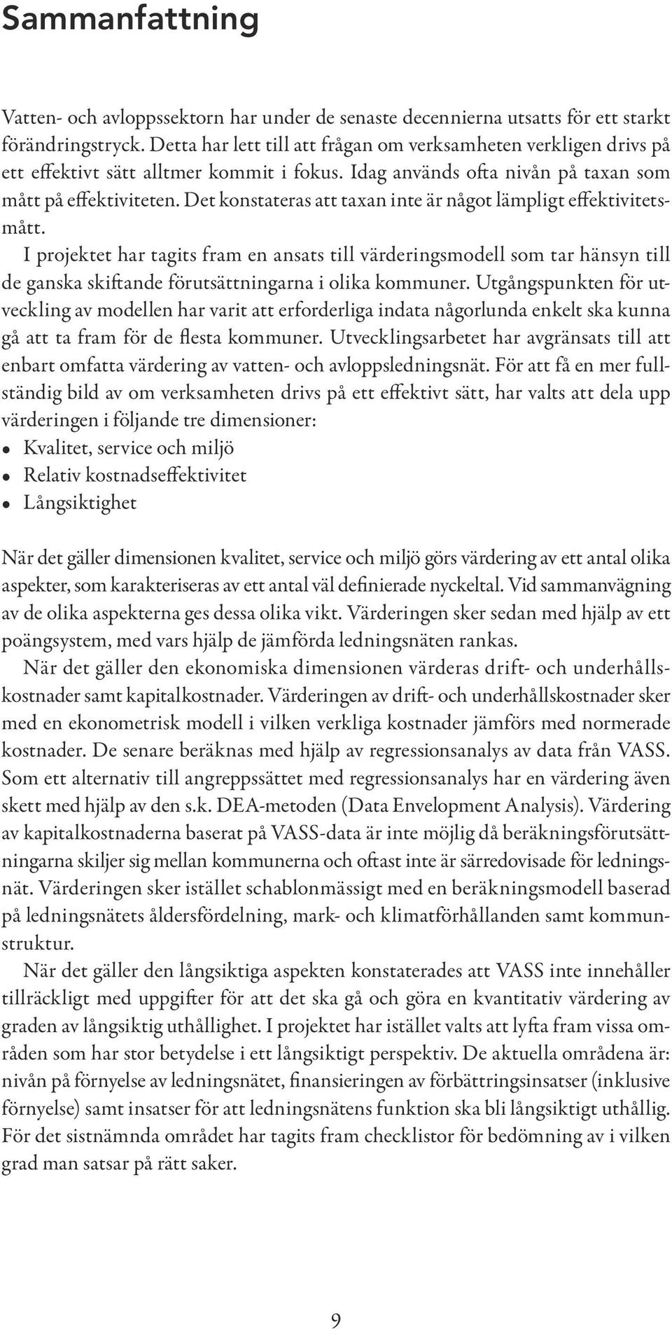 Det konstateras att taxan inte är något lämpligt effektivitetsmått.