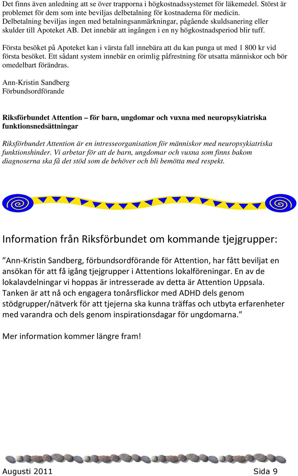 Första besöket på Apoteket kan i värsta fall innebära att du kan punga ut med 1 800 kr vid första besöket.