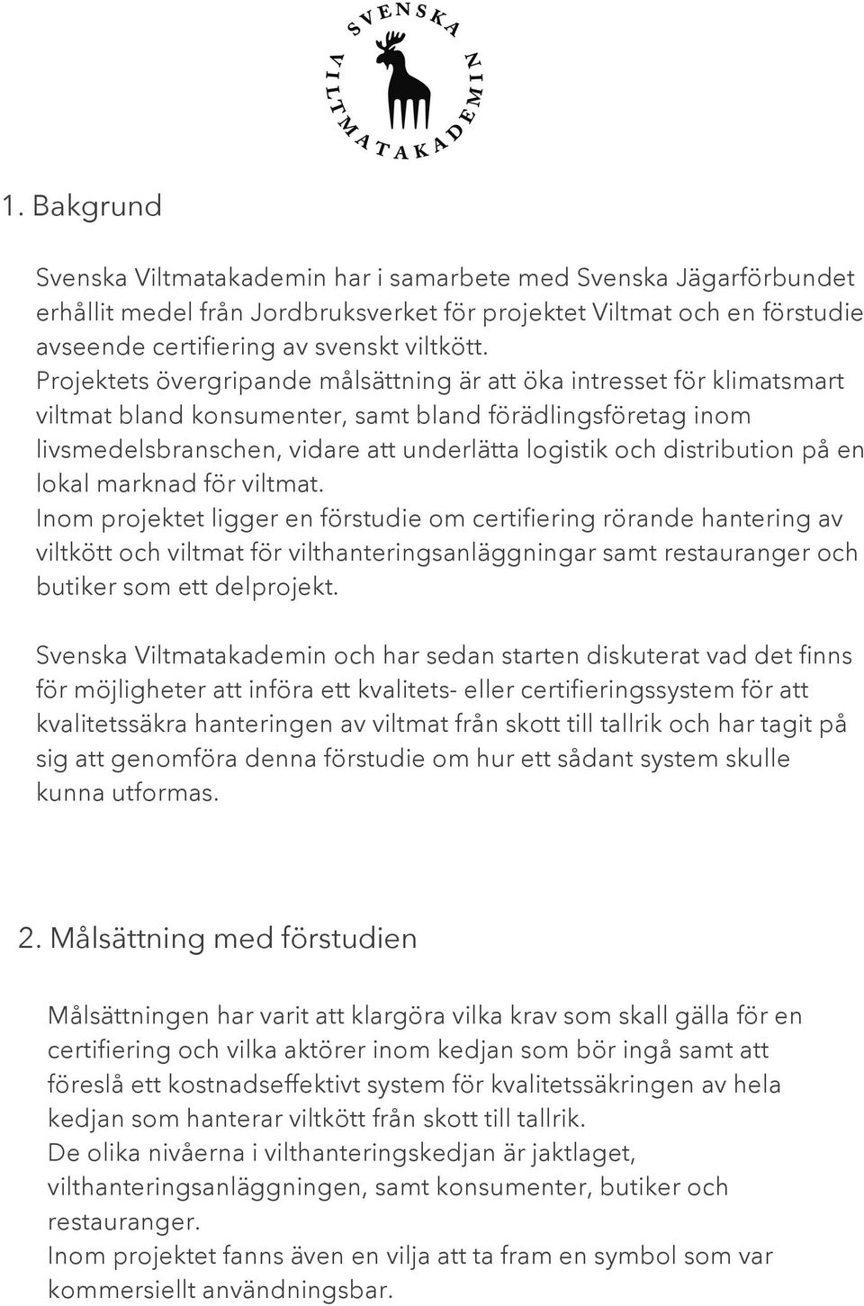 distribution på en lokal marknad för viltmat.