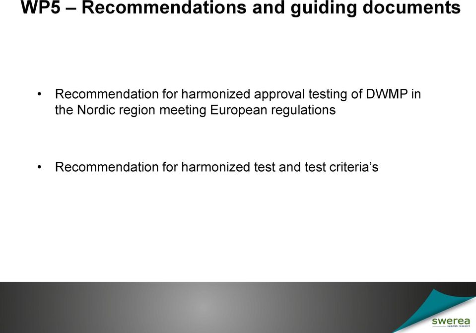 DWMP in the Nordic region meeting European