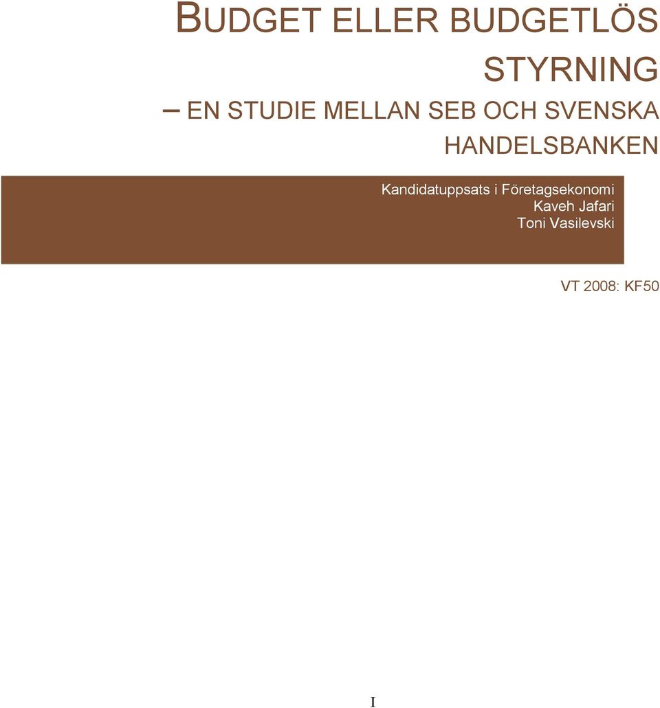 HANDELSBANKEN Kandidatuppsats i