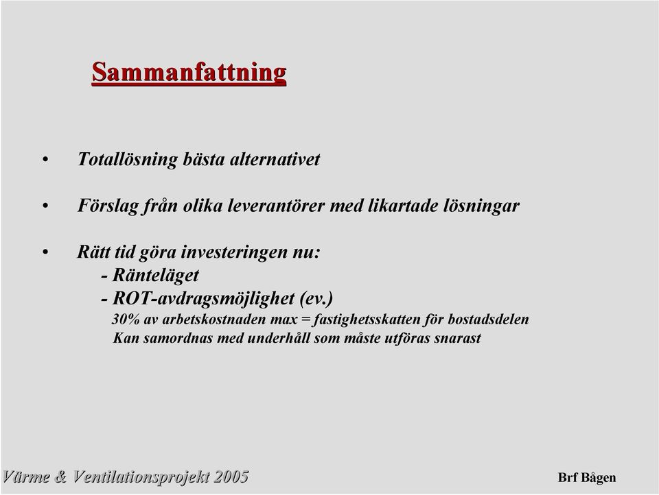 Ränteläget - ROT-avdragsmöjlighet (ev.