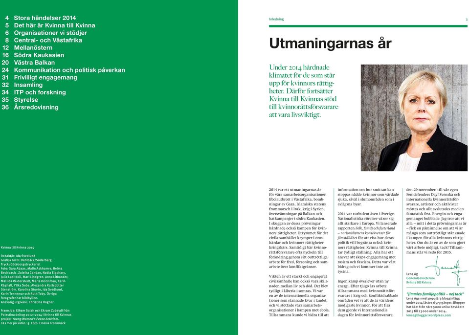 Därför fortsätter Kvinna till Kvinnas stöd till kvinnorättsförsvarare att vara livsviktigt.