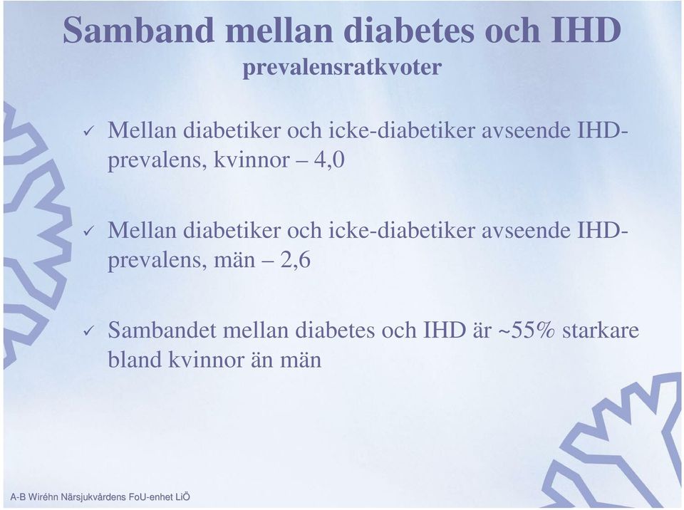 Mellan diabetiker och icke-diabetiker avseende IHDprevalens, män