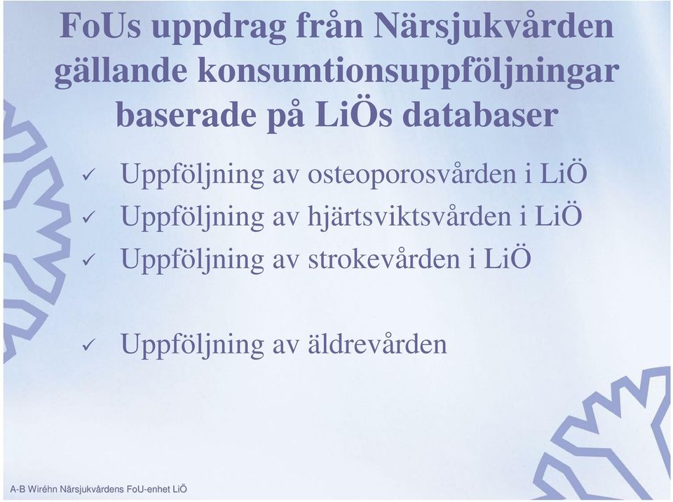 Uppföljning av osteoporosvården i Uppföljning av