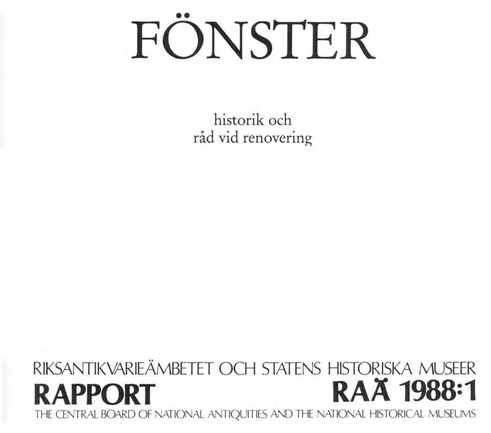 MUSEER RAPPORT RAÄ 1988=1 THE CENTRAL BOARD OF