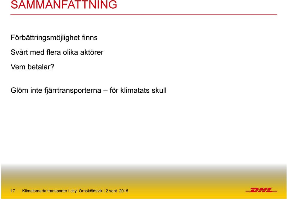 Glöm inte fjärrtransporterna för klimatats