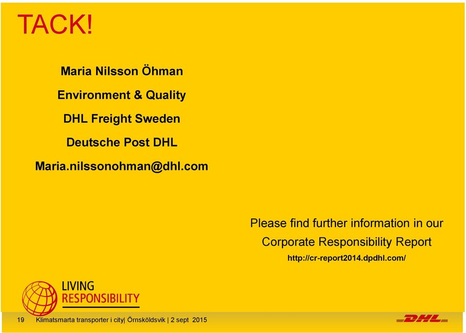 com Please find further information in our Corporate Responsibility