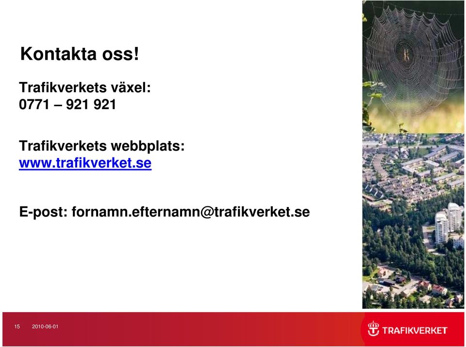 Trafikverkets webbplats: www.