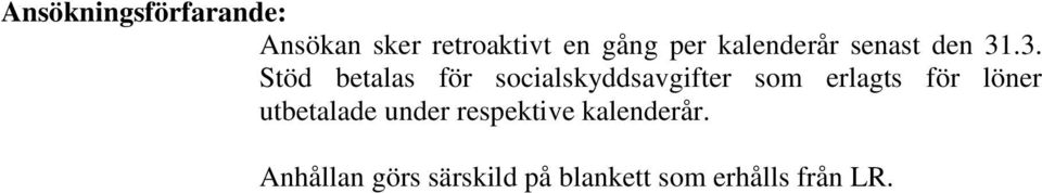 .3. Stöd betalas för socialskyddsavgifter som erlagts för