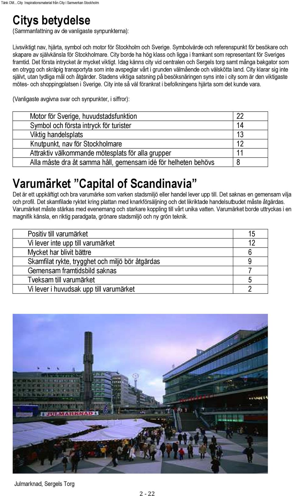 Det första intrycket är mycket viktigt.