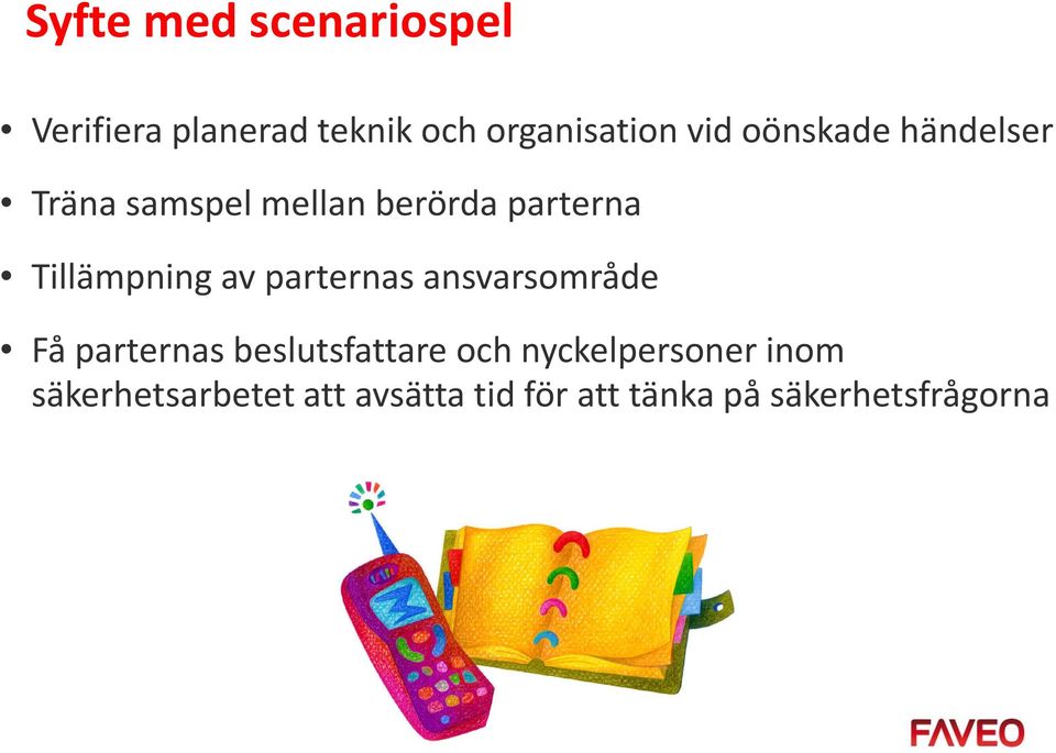parternas ansvarsområde Få parternas beslutsfattare och nyckelpersoner