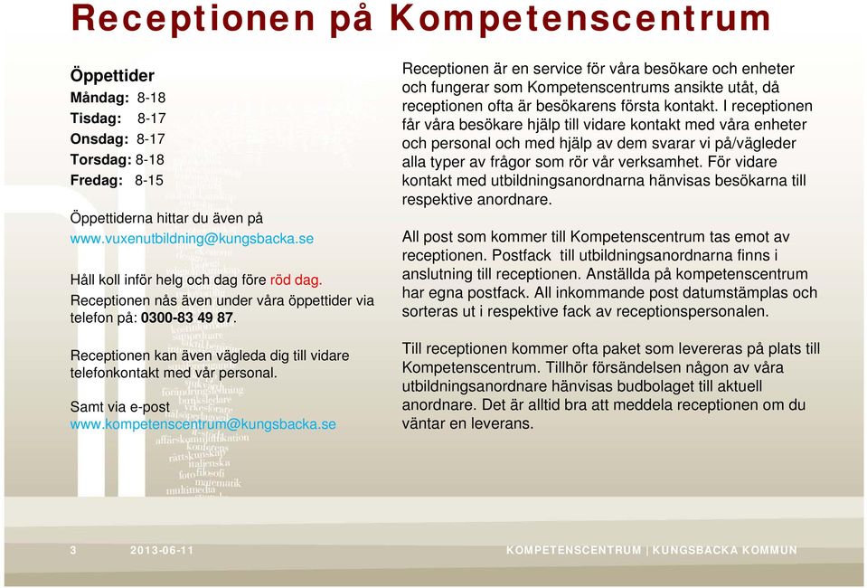 Samt via e-post www.kompetenscentrum@kungsbacka.