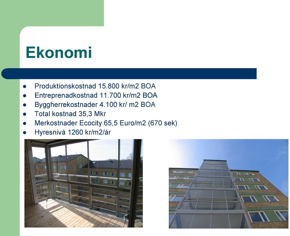 700 kr/m2 BOA Byggherrekostnader 4.